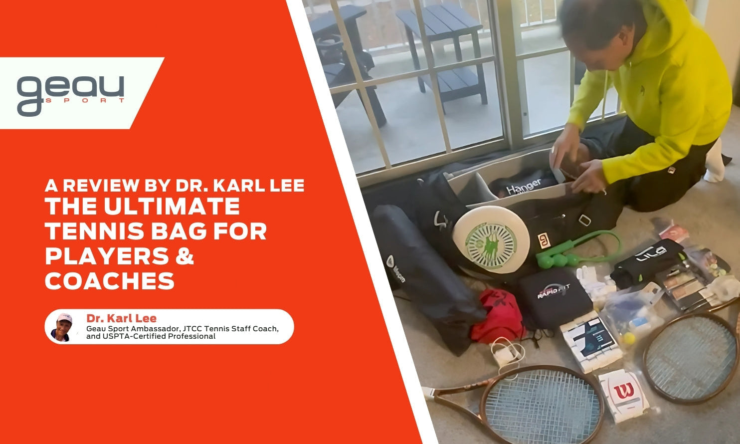 The Ultimate Tennis Bag for Players & Coaches: A Review by Dr. Karl Lee