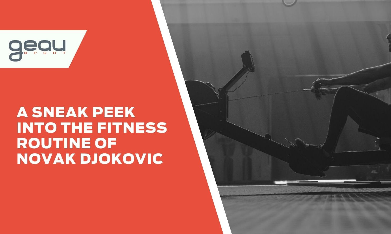 A Sneak Peek Into the Fitness Routine of Novak Djokovic - Geau Sport