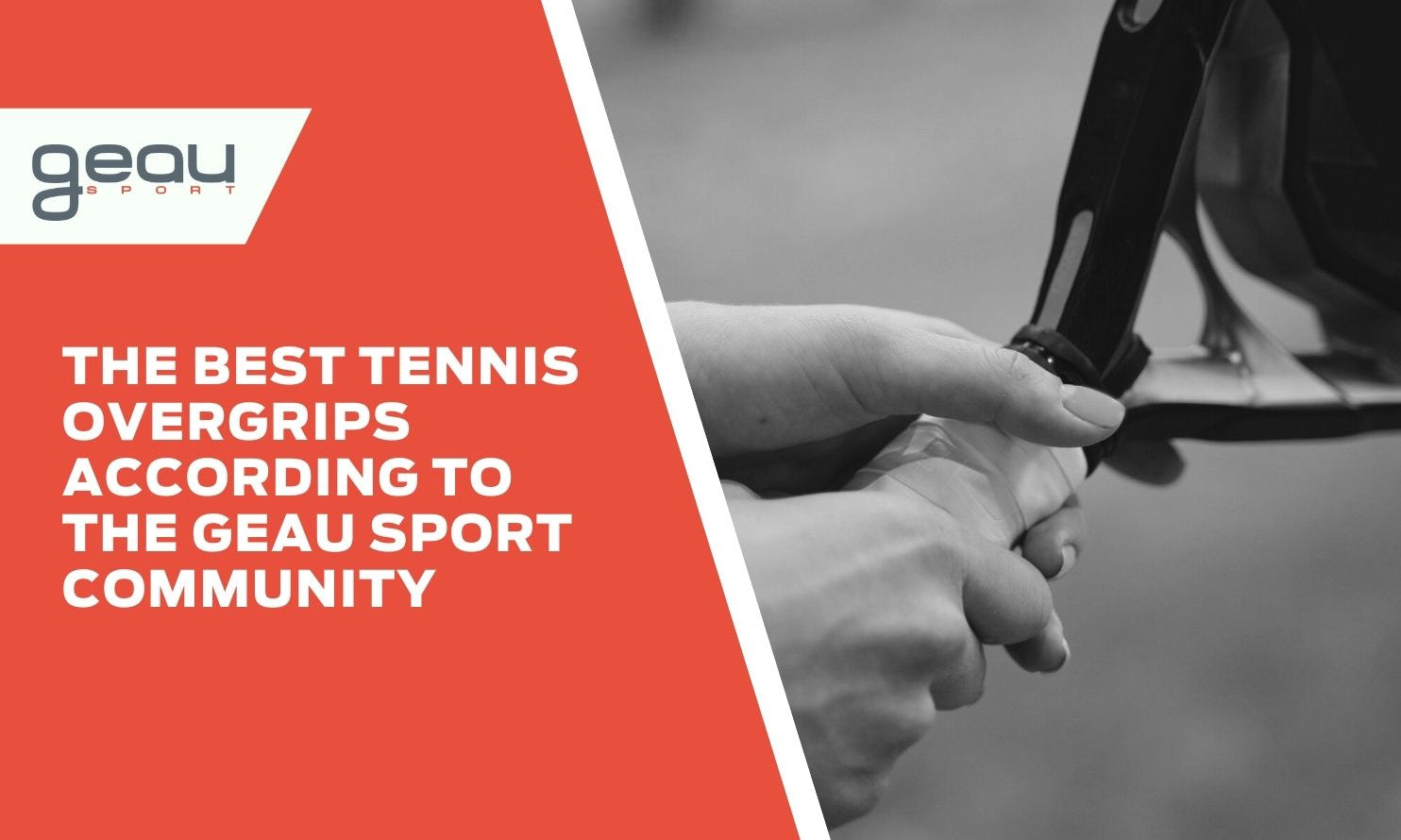 The Best Tennis Overgrips According to the Geau Sport Community